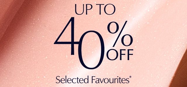 Up to 40% Off selected favourites