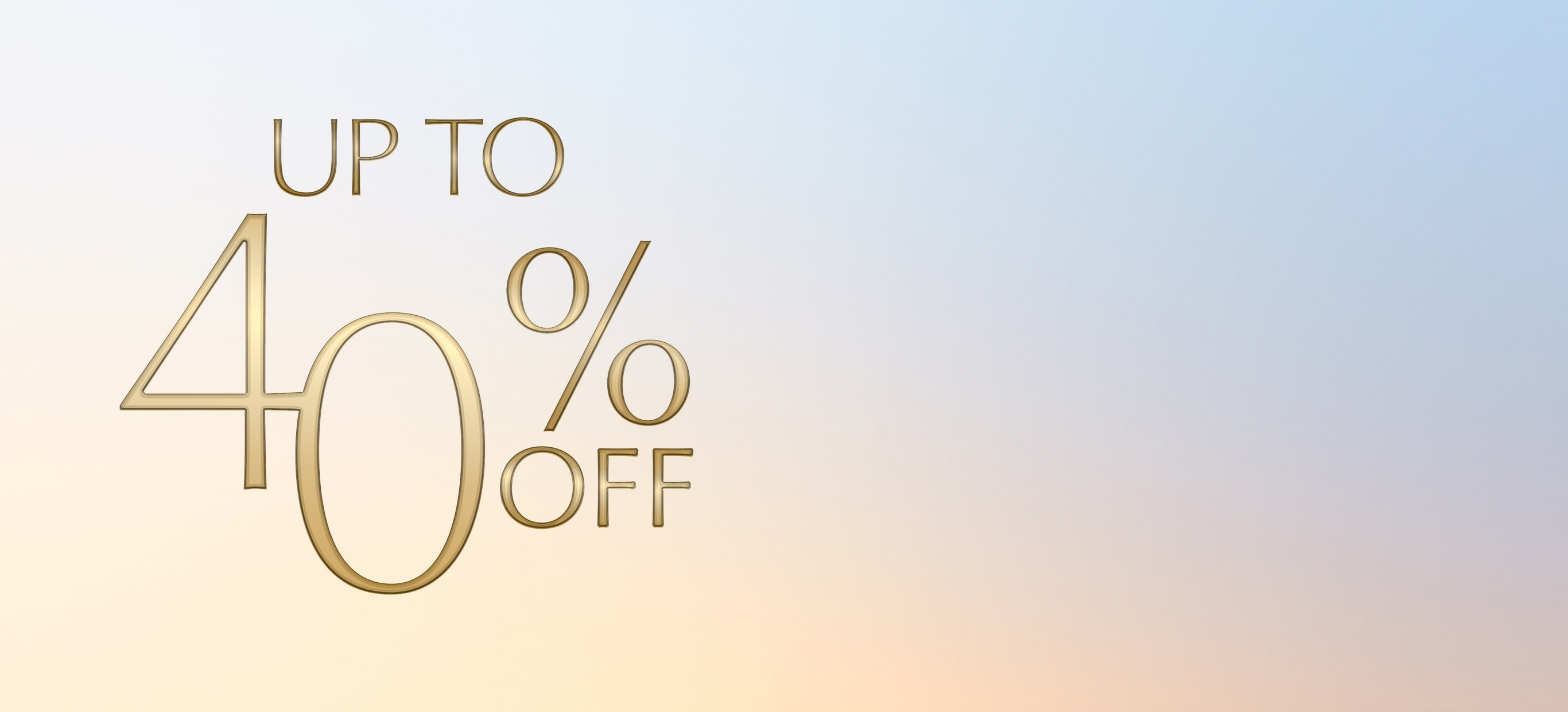 Up to 40% off on a light blue background